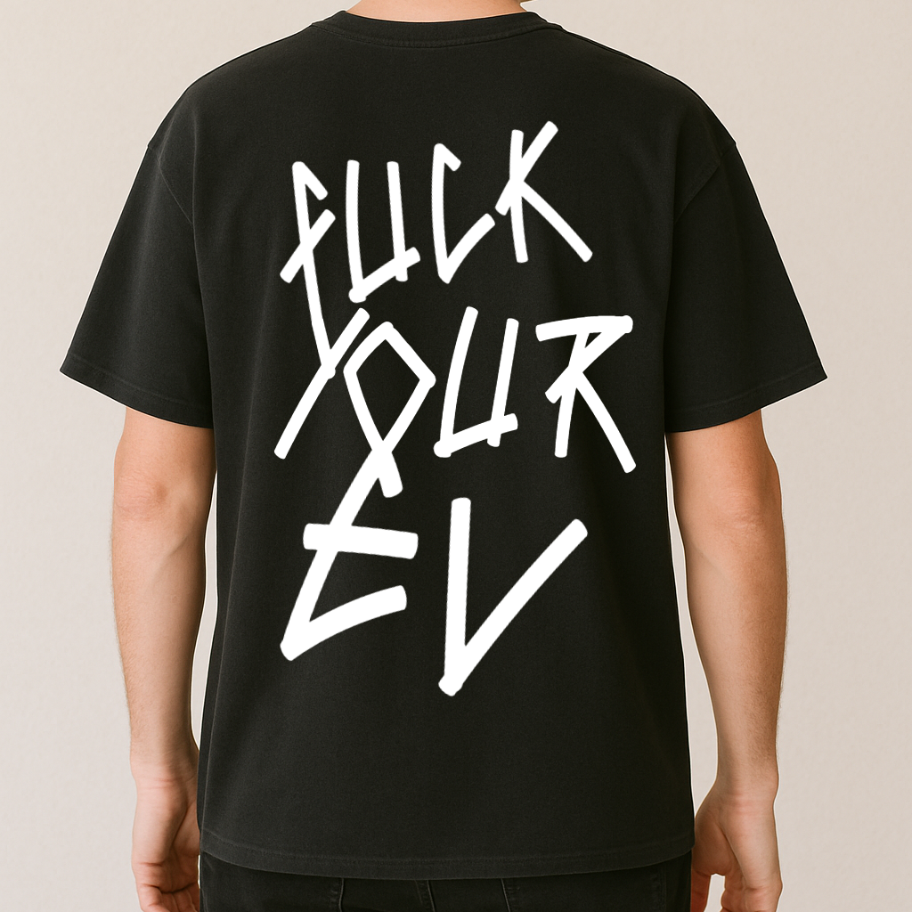 טי שירט אוברסייז "Fvck Your EV"